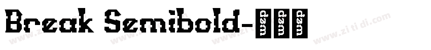 Break Semibold字体转换